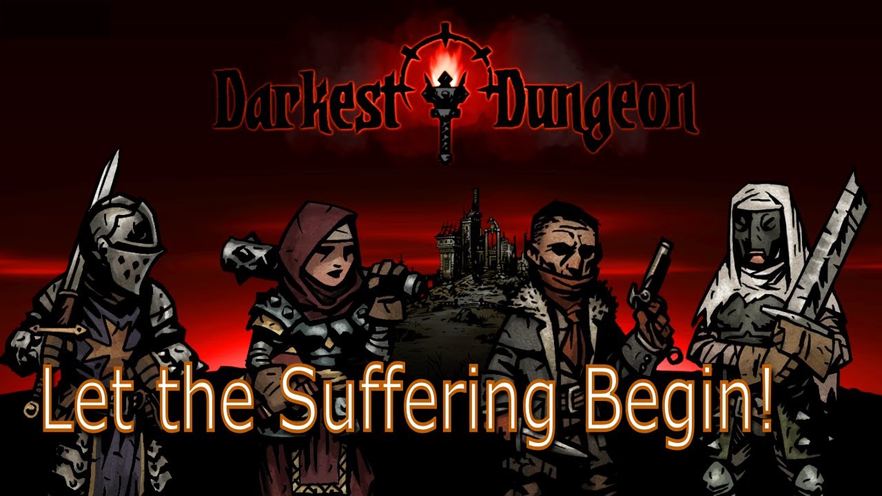 Darkest Dungeon: It Begins With Affliction & Death (Ep. 1)