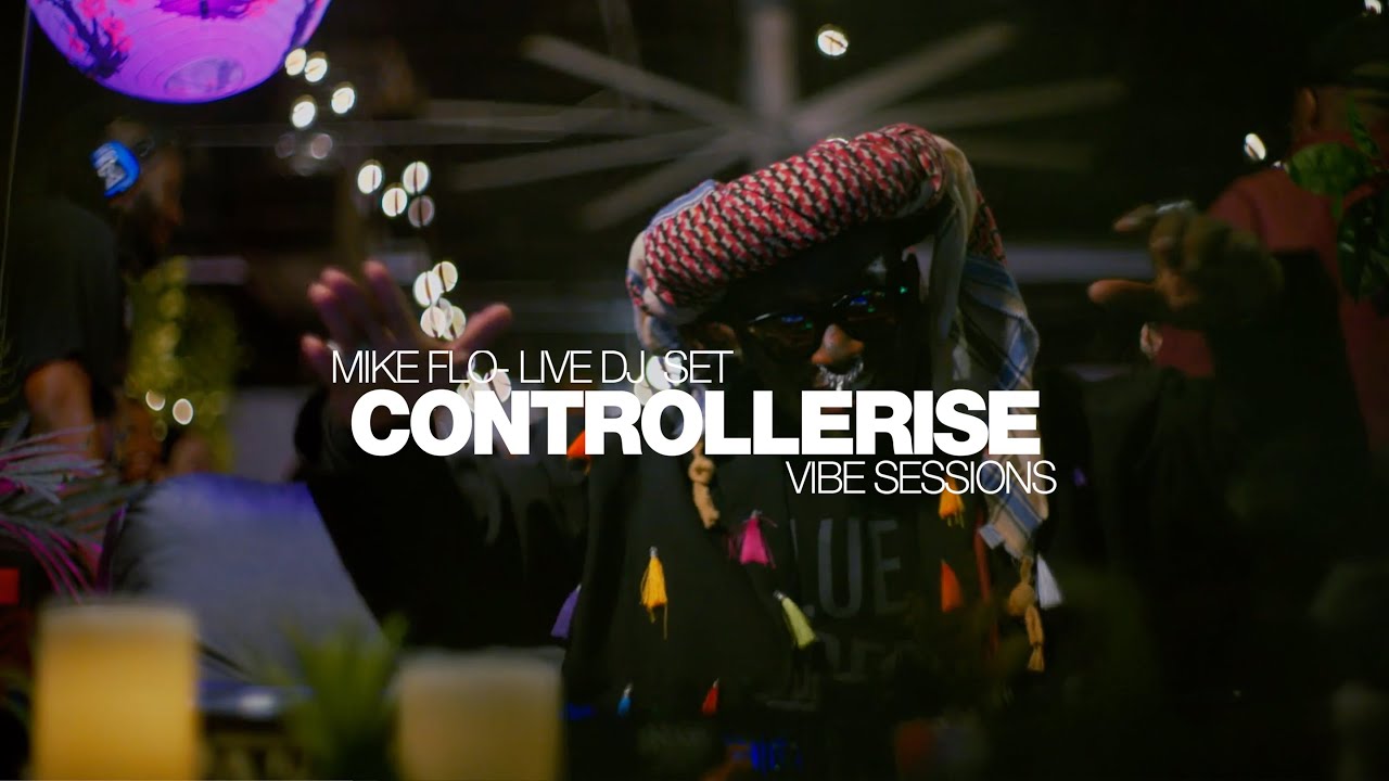 Controllerise Vibe Sessions: MIKEFLO (HIP-HOP, GOSPEL, SOUL DJ SET)