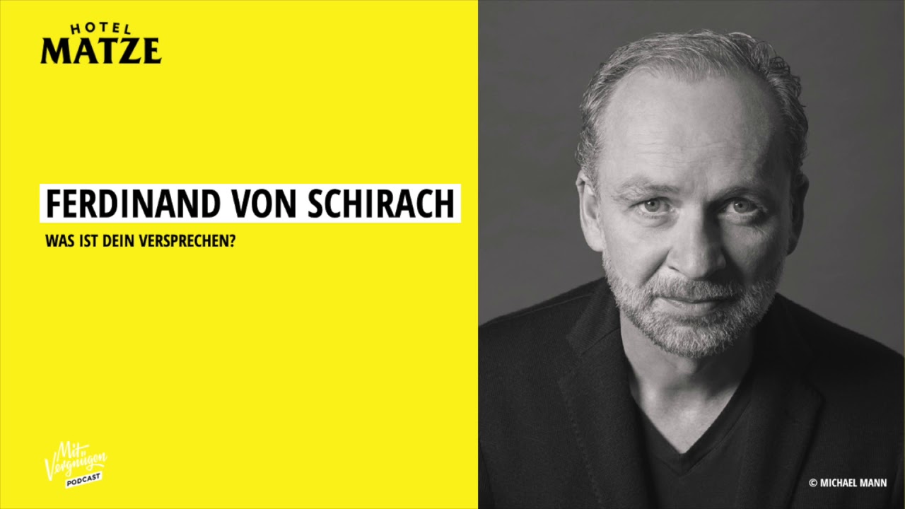 Ferdinand von Schirach - Was ist dein Versprechen?