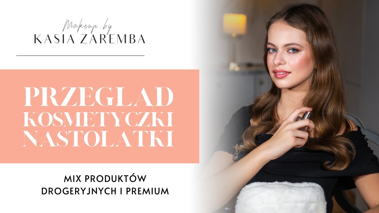 PRZEGLĄD KOSMETYCZKI NASTOLATKI I Mix kosmetyków drogeryjnych i premium