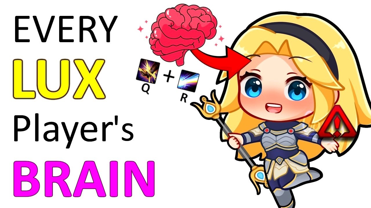 The Psychology Of EVERY Lux Player | A LoL Brain Study