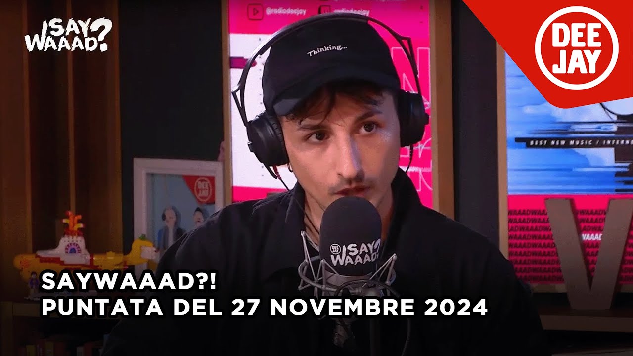 Nayt ospite a #SayWaaad – Puntata del novembre 2024