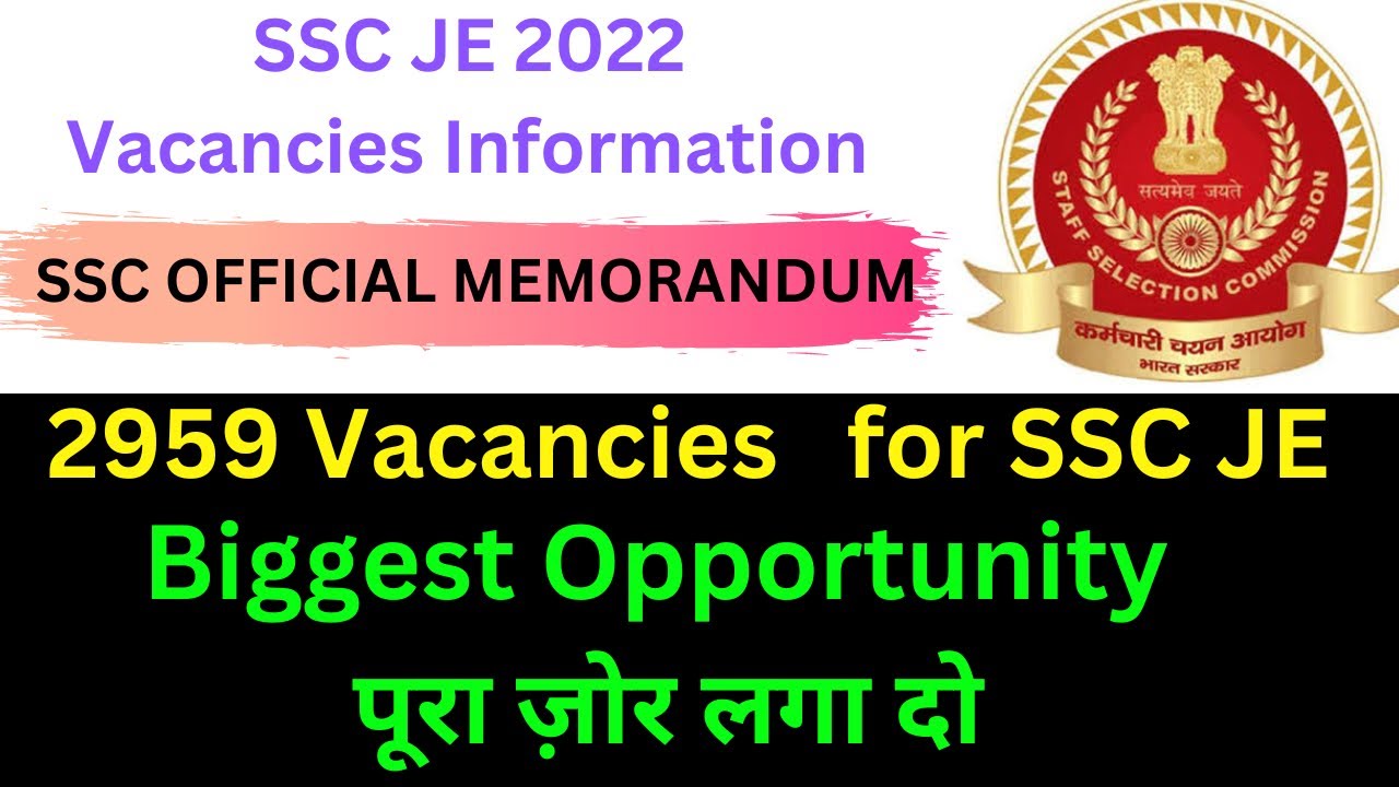 SSC JE 2959 Vacancies Information Biggest Opportunity For Engineers SSC JE BUMPER VACANCY