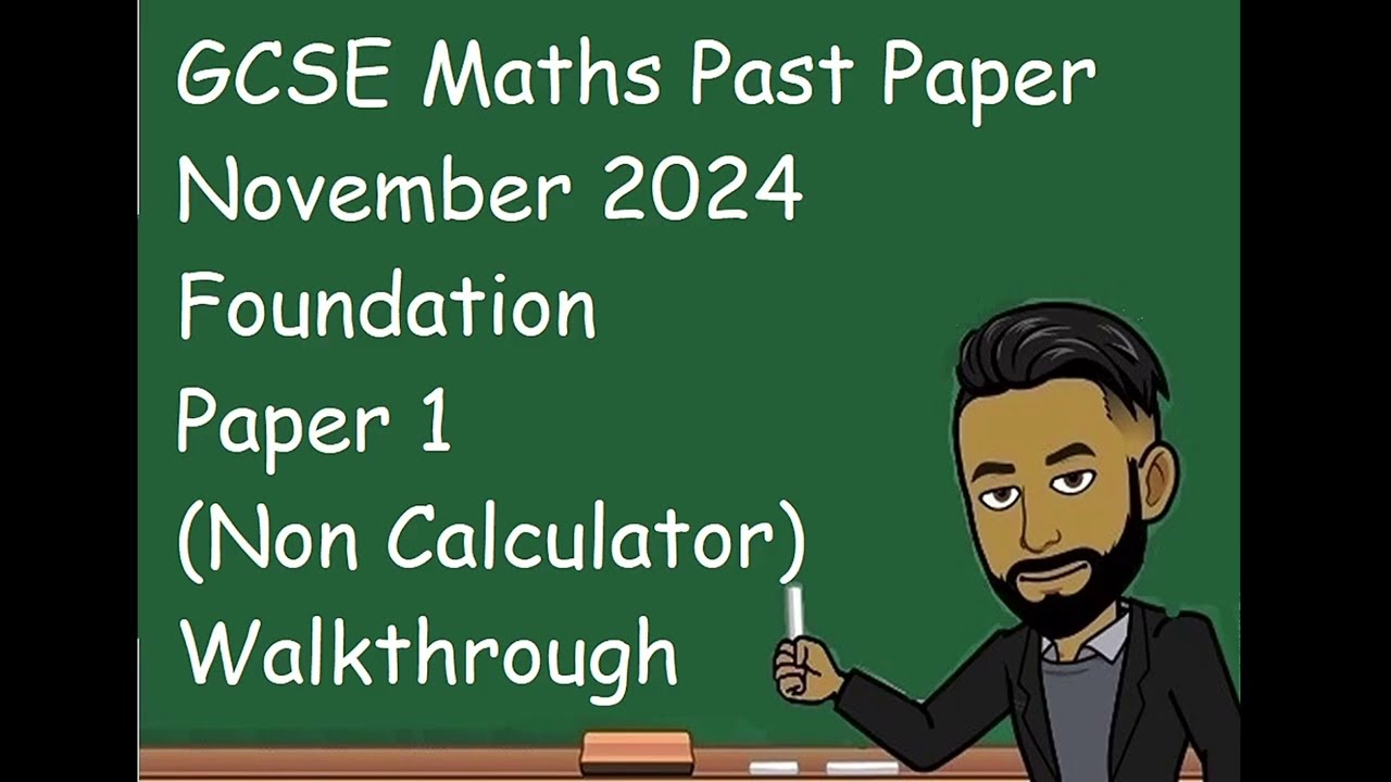 Обзор экзаменационной работы GCSE по математике за ноябрь 2024 г., подготовительный экзамен 1 (бе...