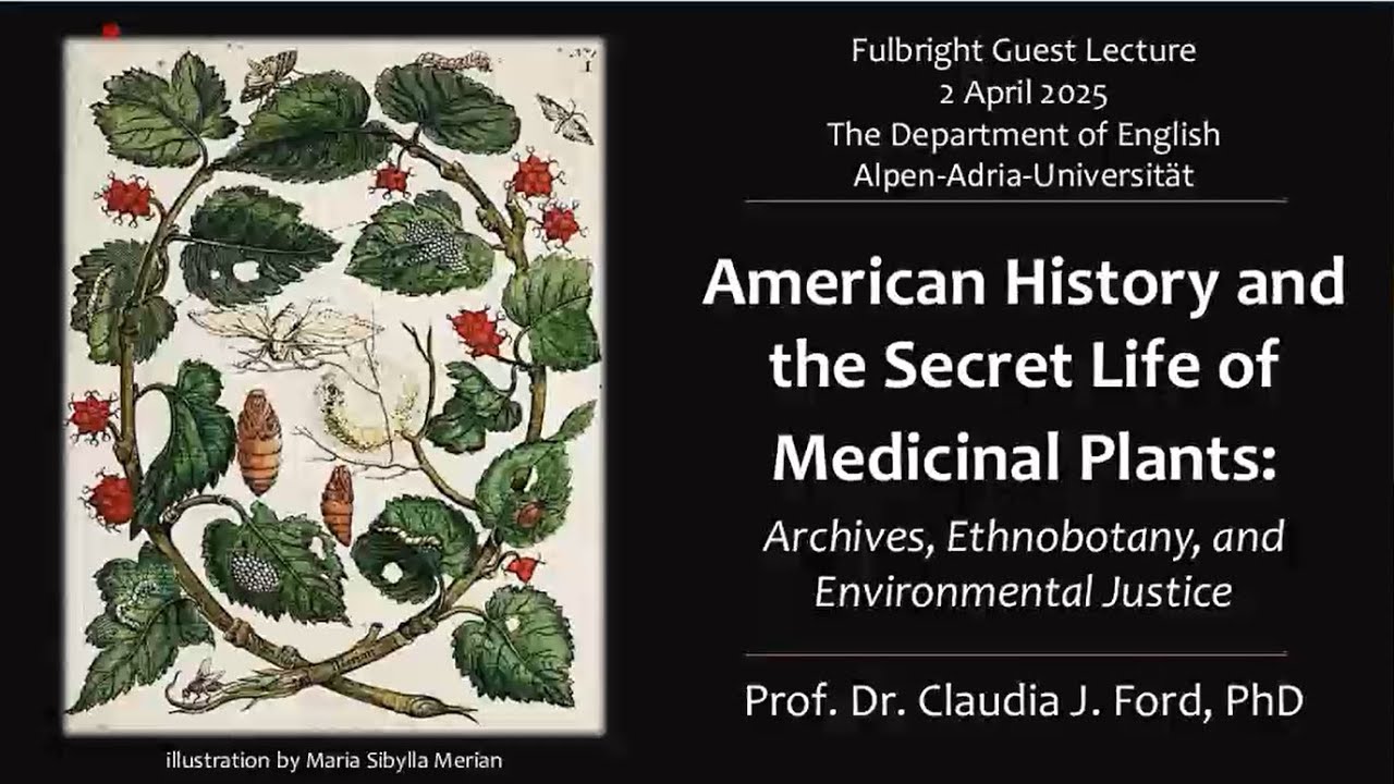 American History and the Secret Life of Medicinal Plants: Fulbright guest lecture by Claudia Ford