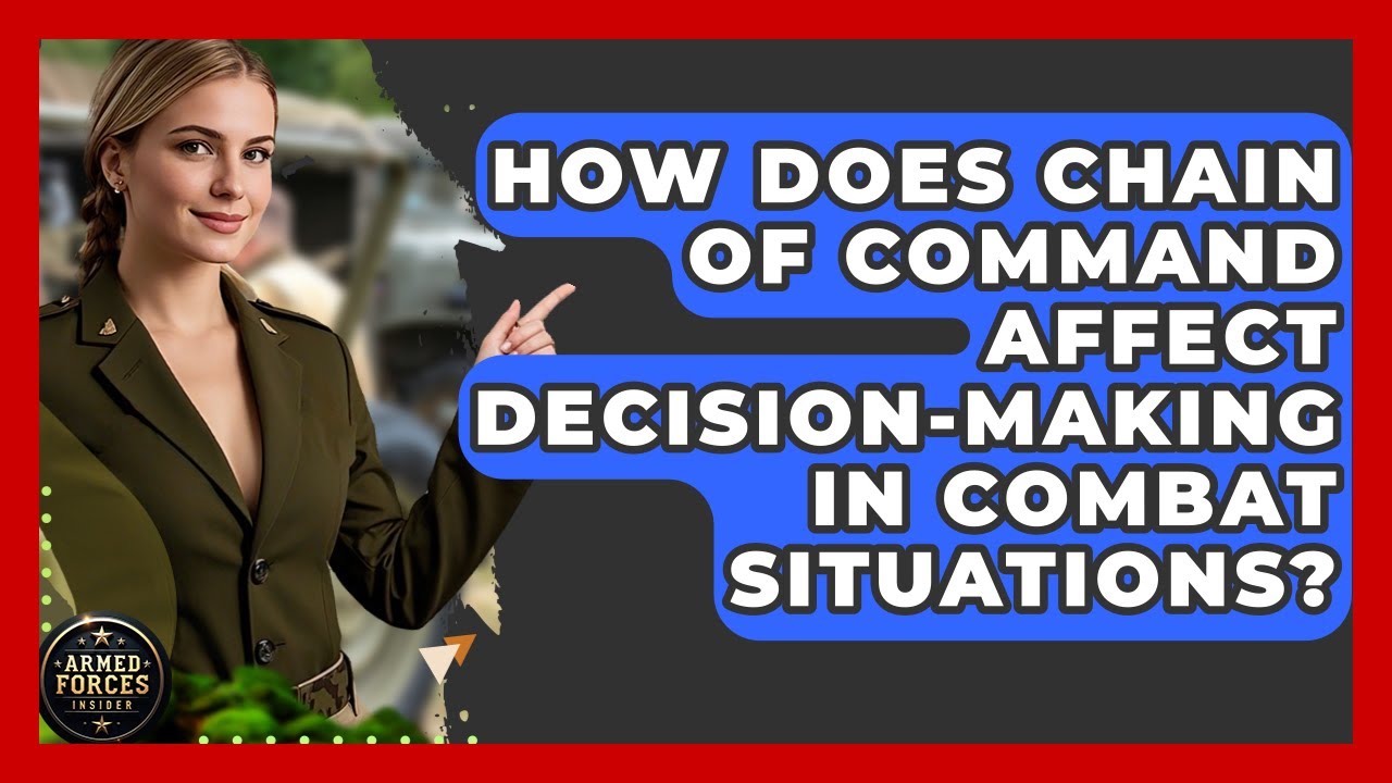 How Does Chain of Command Affect Decision-Making in Combat Situations? - Armed Forces Insider