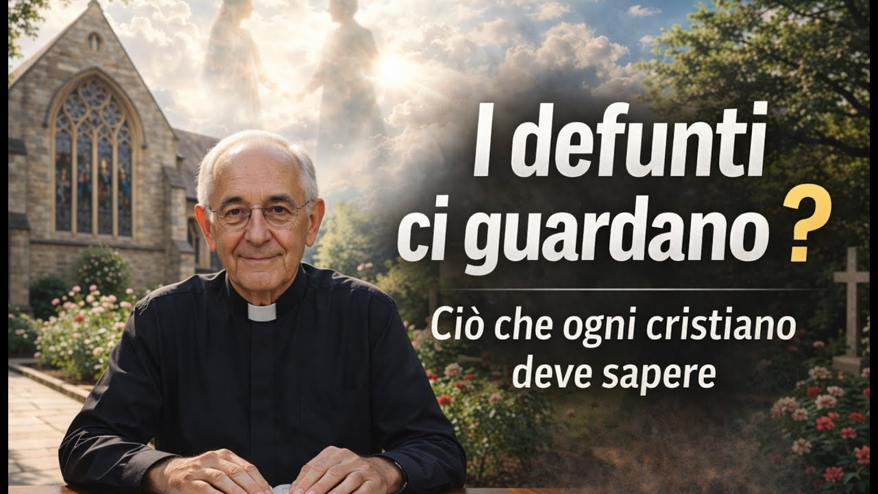 I defunti ci guardano? Ciò che ogni cristiano deve sapere