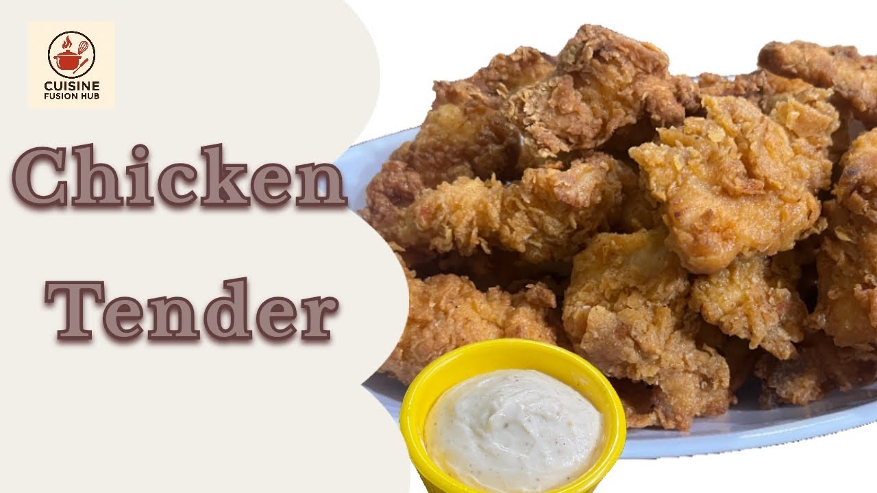 Chicken Tender Recipe| Easy Chicken Tender by Cuisine Fusion Hub 
