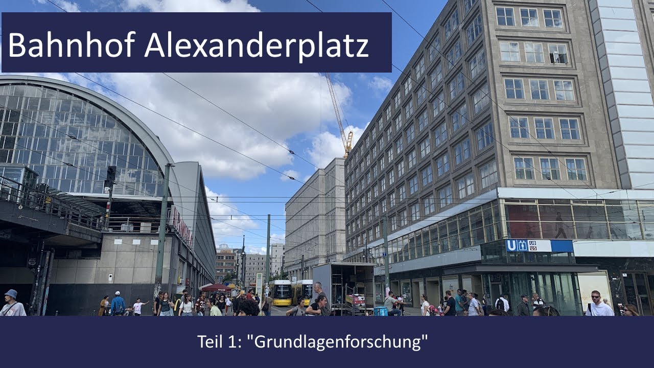 Bahnhof Alexanderplatz #1: Grundlagenforschung