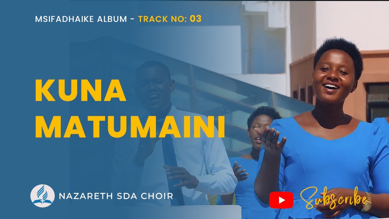 Nazareth SDA Choir - Kuna Matumaini (Official Video)