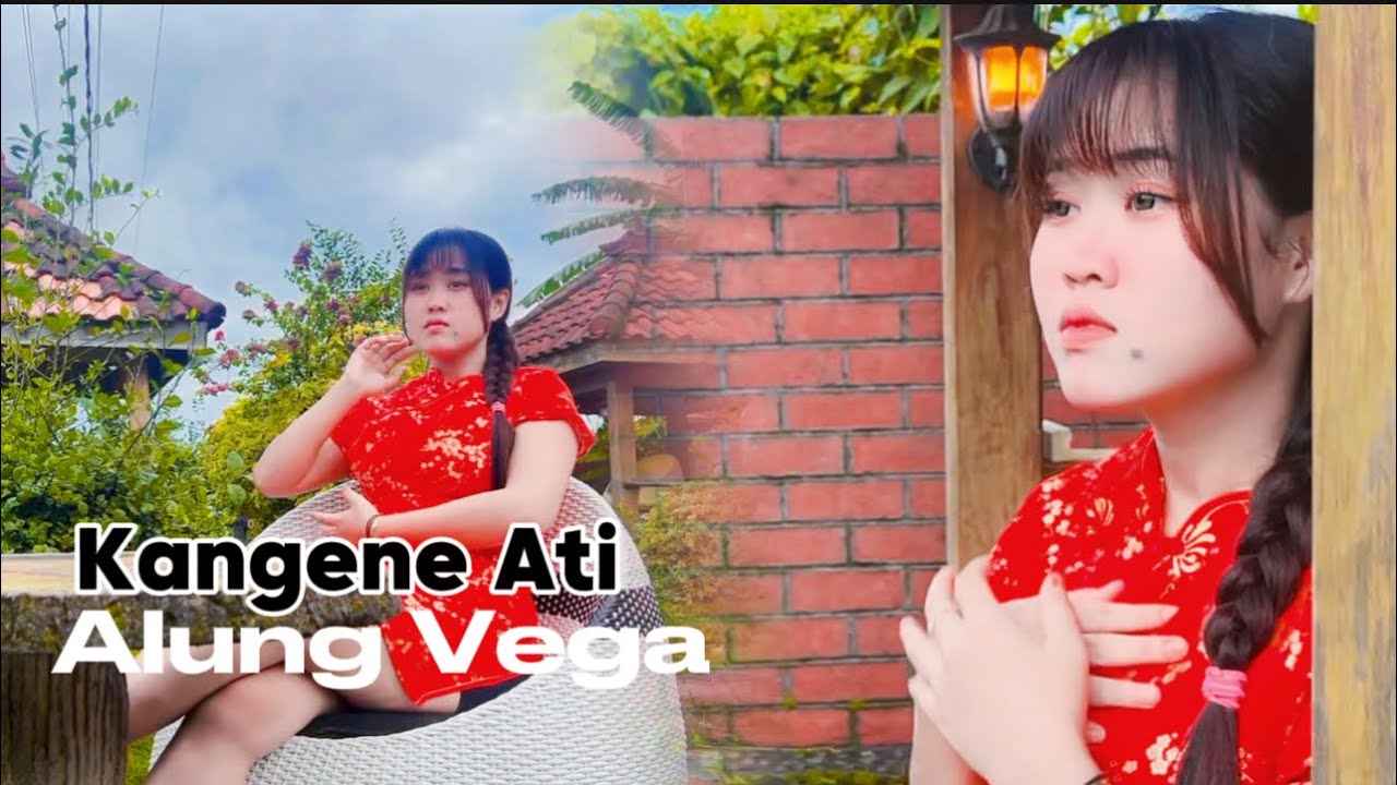KANGENE ATI - ALUNG VEGA