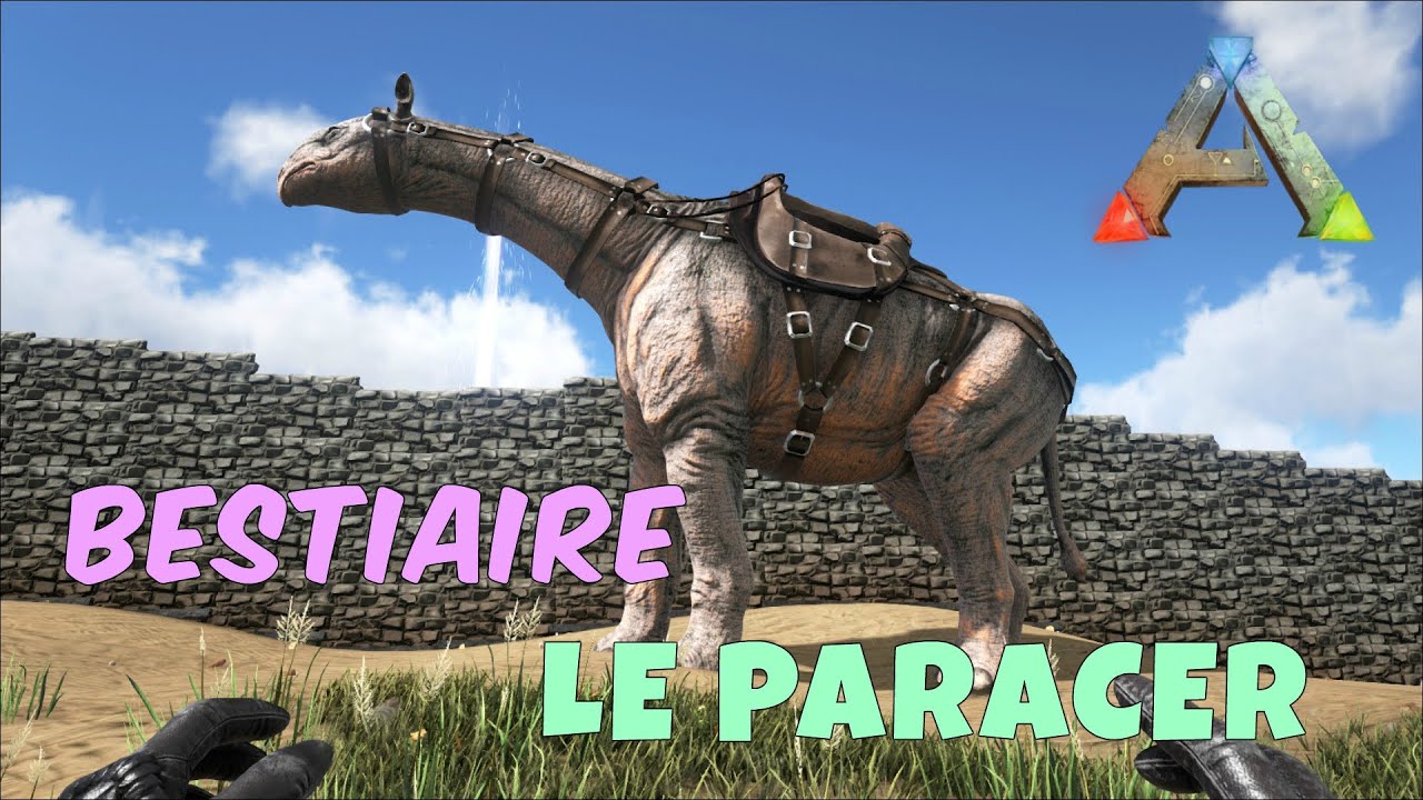Ark Survival Evolved - FR - Bestiaire - Le Paracer