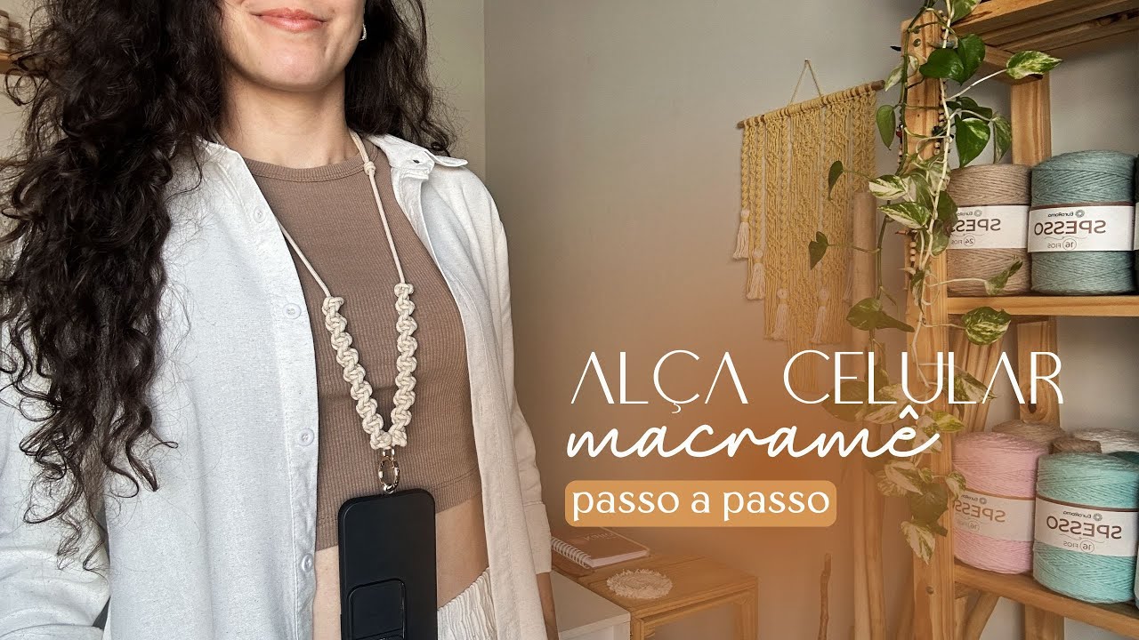 TUTORIAL | Alça para celular | FÁCIL E RÁPIDO | Macramê para Iniciantes