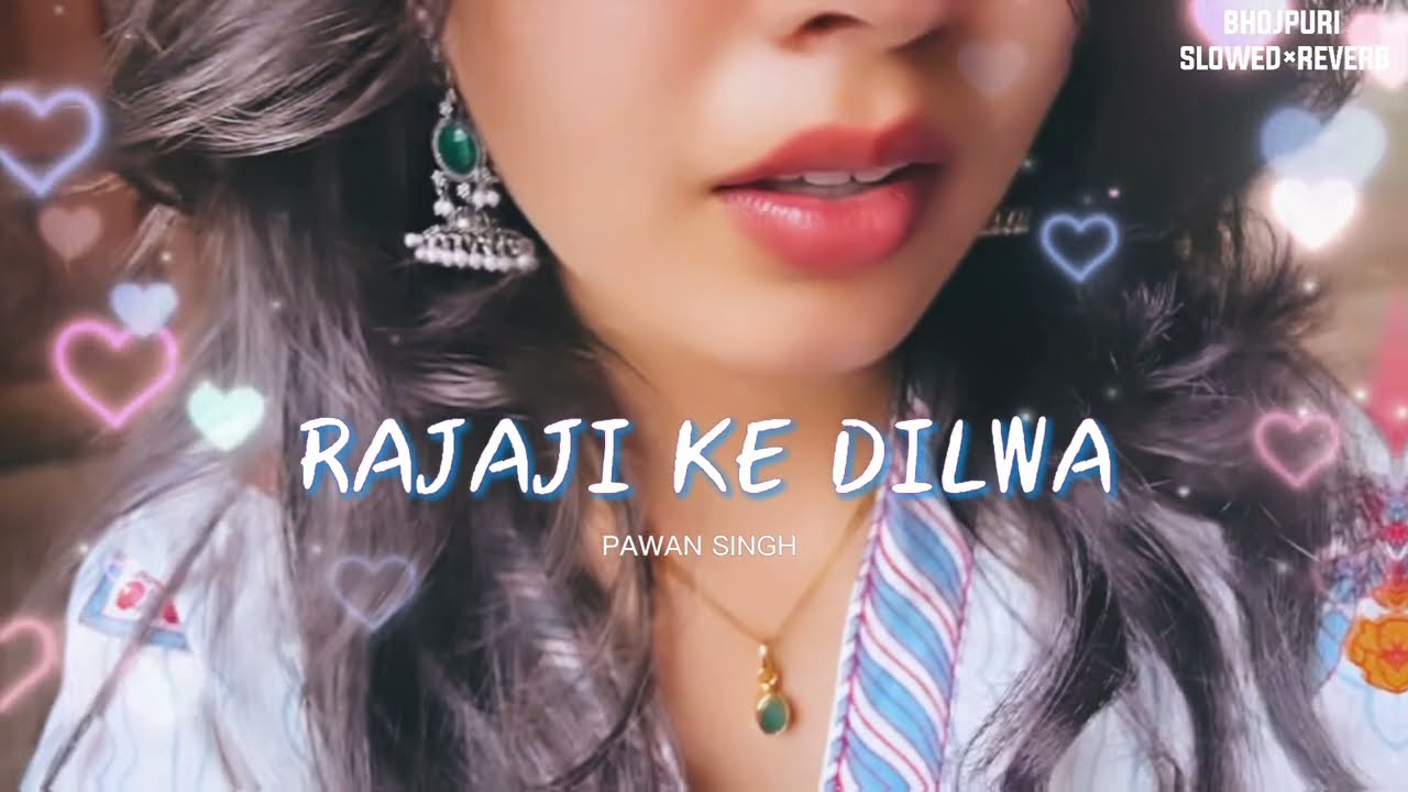 Rajaji Ke Dilwa - Pawan Singh | Bhojpuri Slowed × Reverb Lofi Song | Lofi Rishi