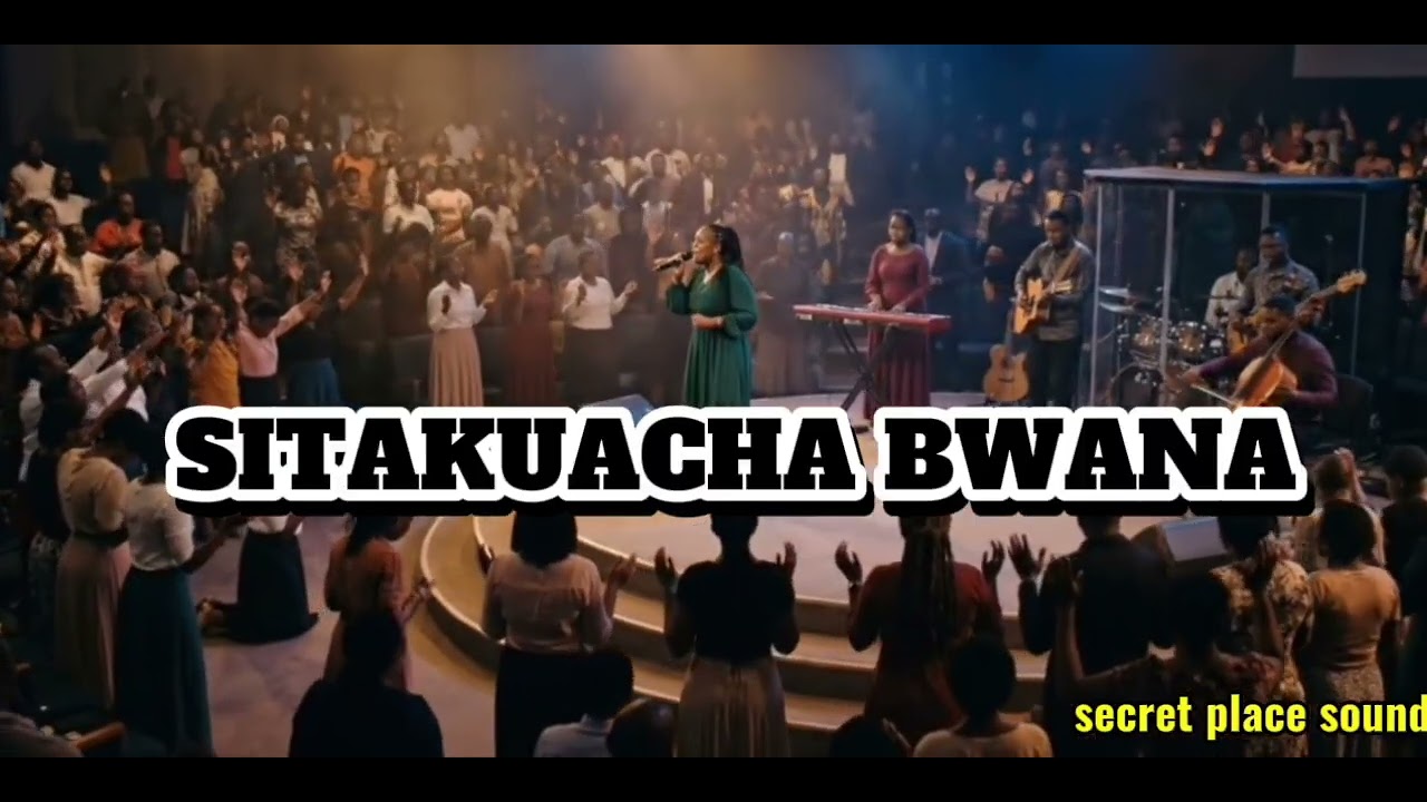 SITAKUACHA BWANA 