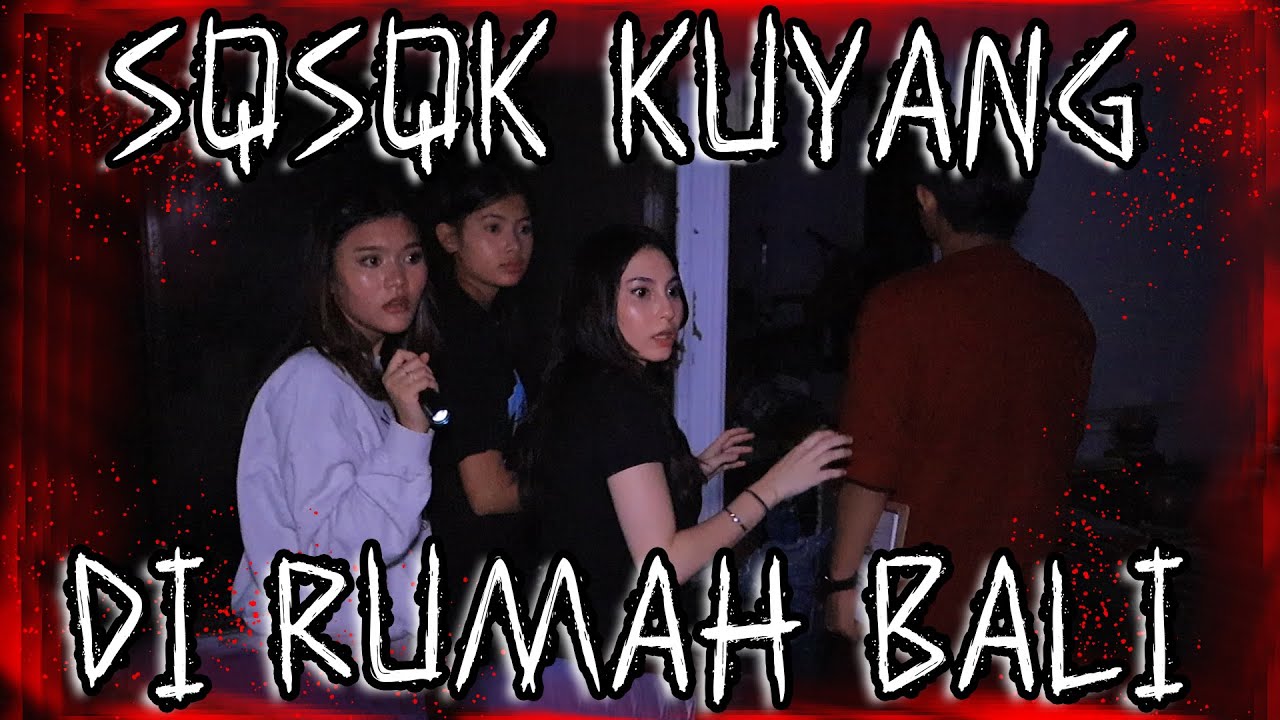 SOSOK KUYANG DI RUMAH BALI INI MENGINCAR SALAH SATU DARI KAMI | BASMALAH DI CENGKRAM SAMPE MERAH