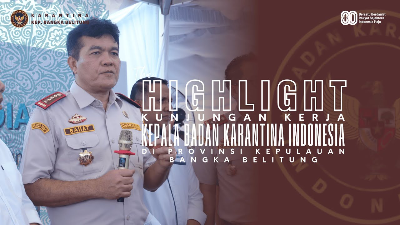 Kunjungan Kerja Kepala Badan Karantina Indonesia di Provinsi Kepulauan Bangka Belitung
