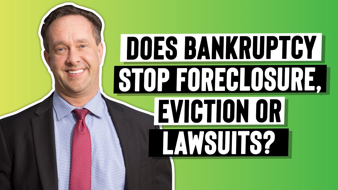 How does bankruptcy stop foreclosure, eviction or lawsuits?