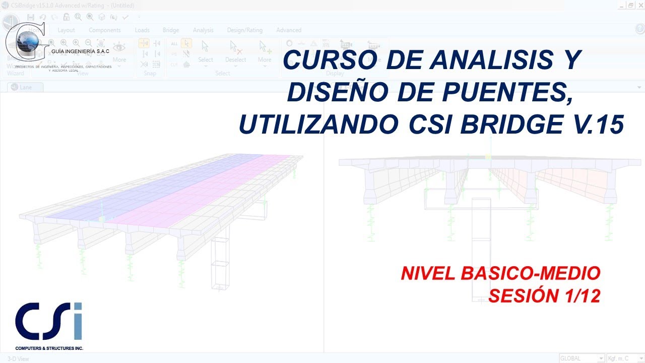 CURSO DE ANÁLISIS Y DISEÑO DE PUENTES, UTILIZANDO CSI BRIDGE V.15 [SESIÓN 1/12]
