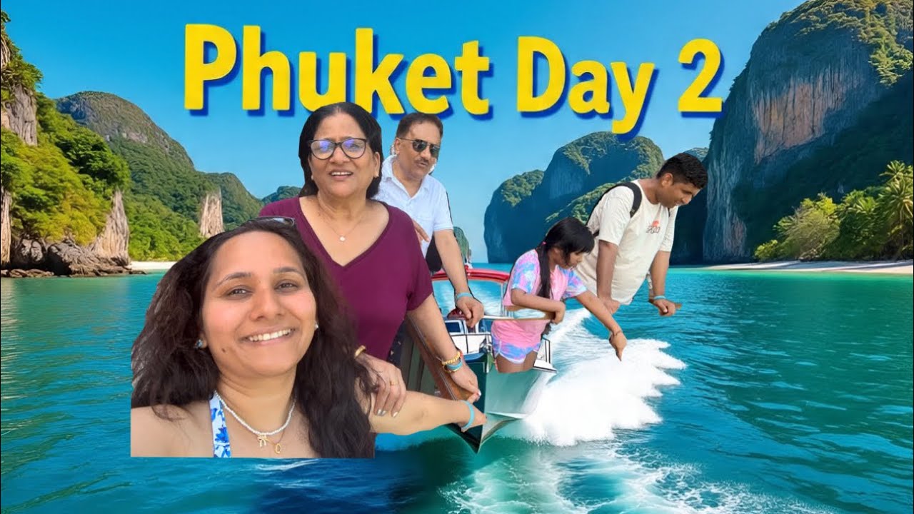 Thailand Trip Day 2 | Phuket | Phi phi island 