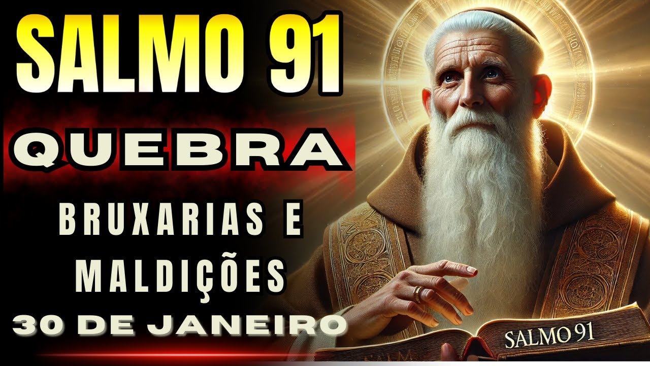 🔥 SALMO 91 com SÃO BENTO | ORAÇÃO PODEROSA DE PROTEÇÃO ESPIRITUAL 🙏