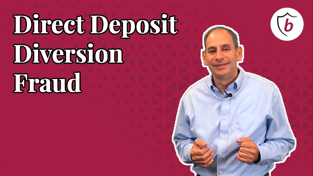 Direct Deposit Diversion Fraud