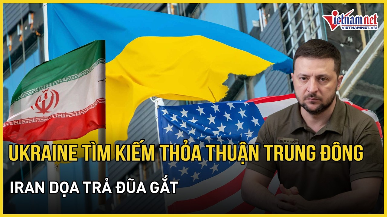 Ukraine tìm kiếm thỏa thuận với Trung Đông, đổi lại hỗ trợ đối phó UAV Iran, Tehran dọa trả đũa gắt