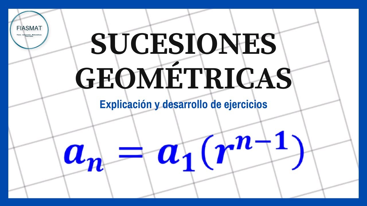 Sucesiones Geom&eacute;tricas - Ejercicios Resueltos
