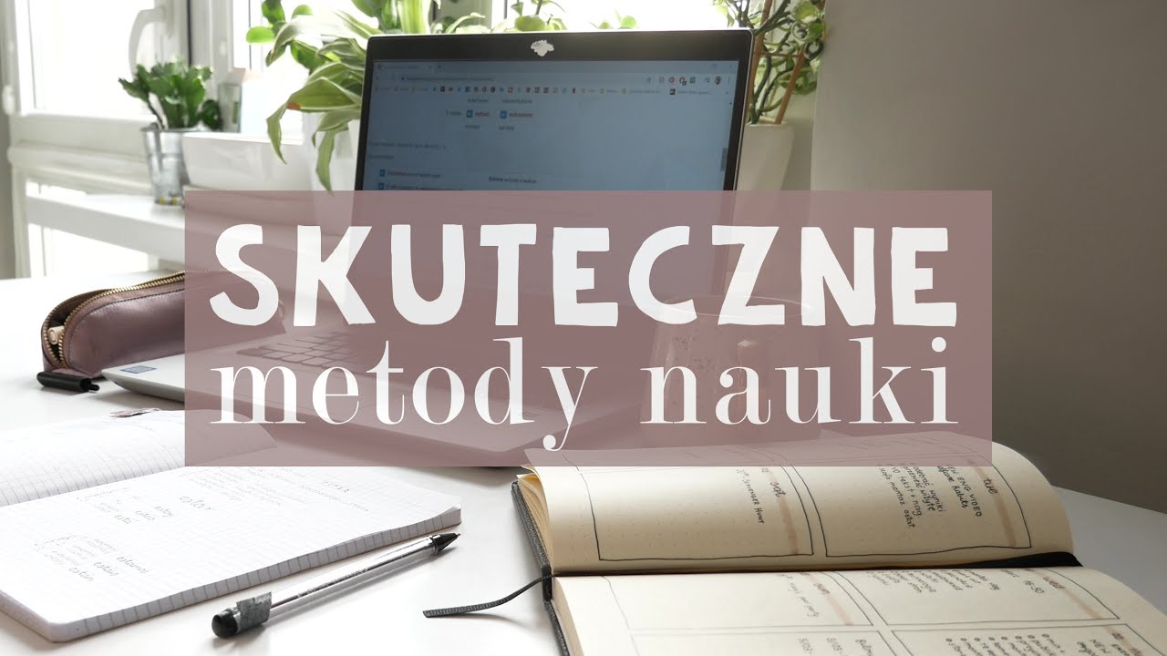 SKUTECZNE SPOSOBY NA NAUKĘ