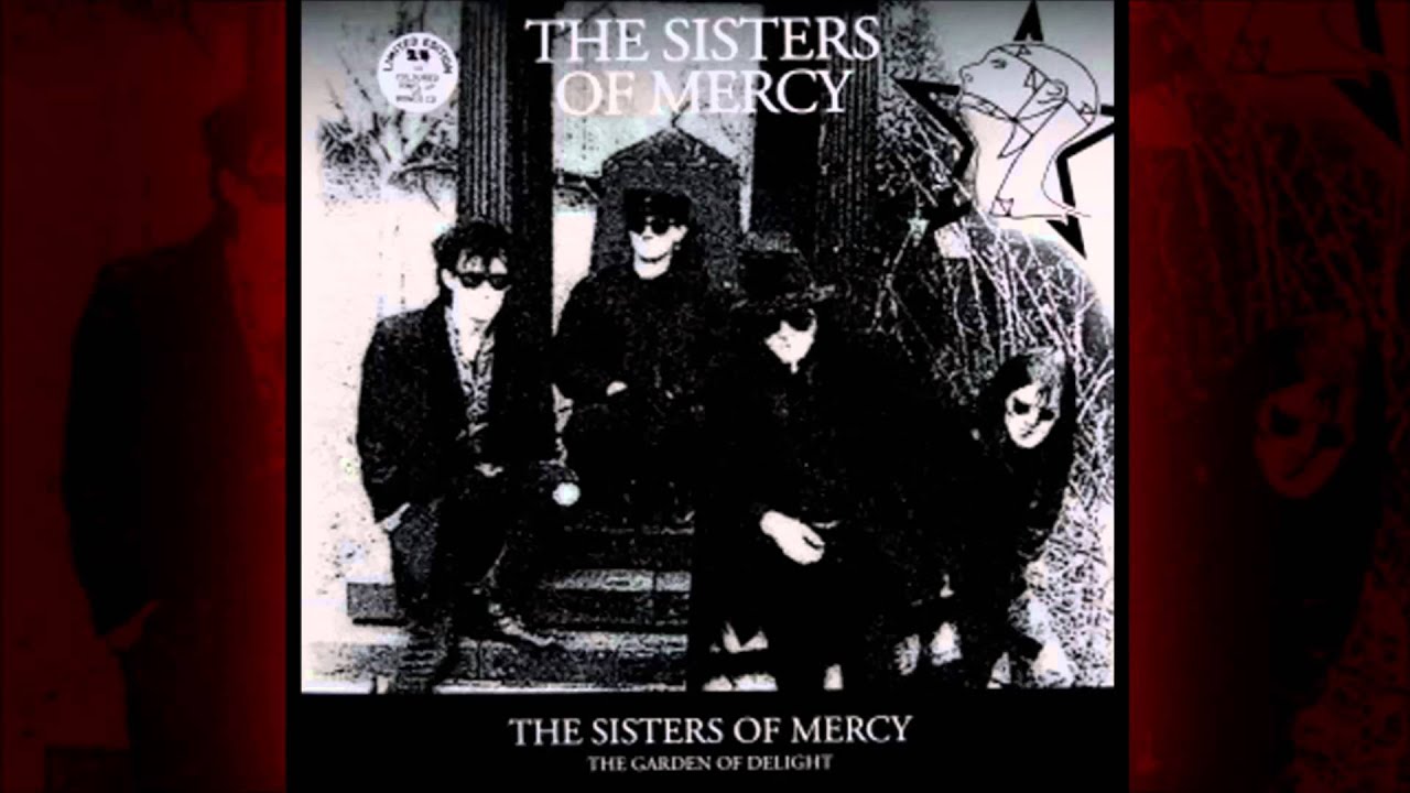 Sisters of Mercy - The Garden of Delight (better sound quality)