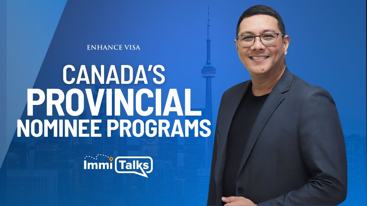 IMMIGRATION TALKS #28: All About Canada's Provincial Nominee Programs