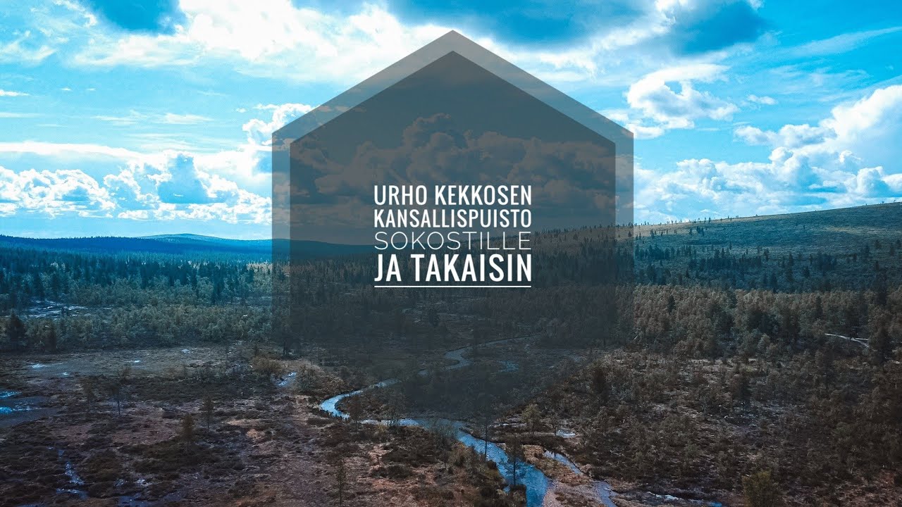Urho Kekkosen kansallispuisto - Sokostille ja takaisin