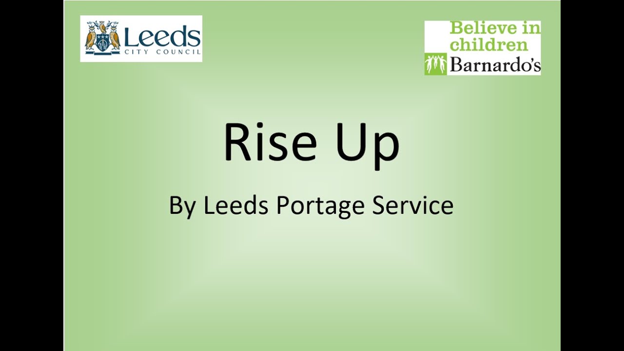 Leeds Portage Service - Rise Up - with Makaton