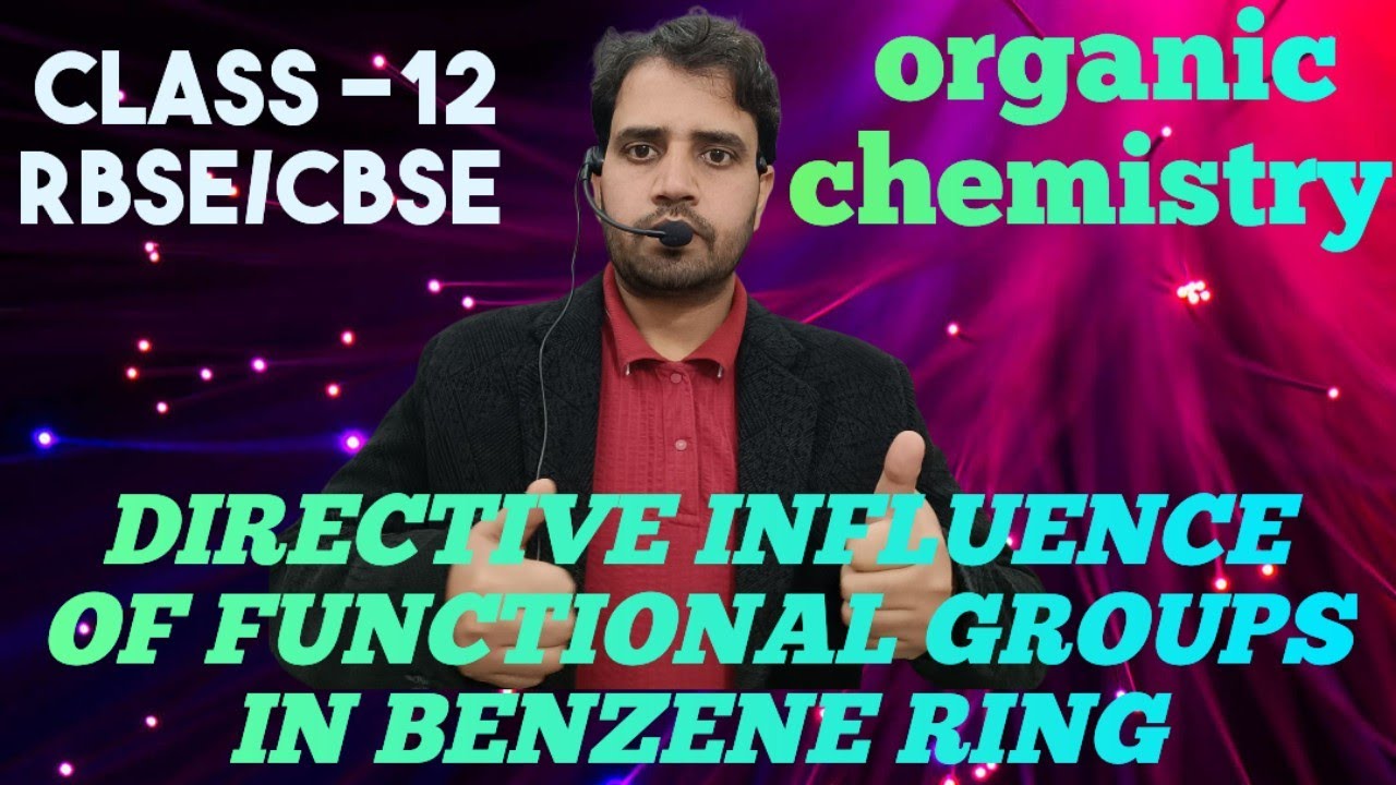  ||Class-12|| Directive influence of functional groups in Benzene ring||By Kumbhaj sir||