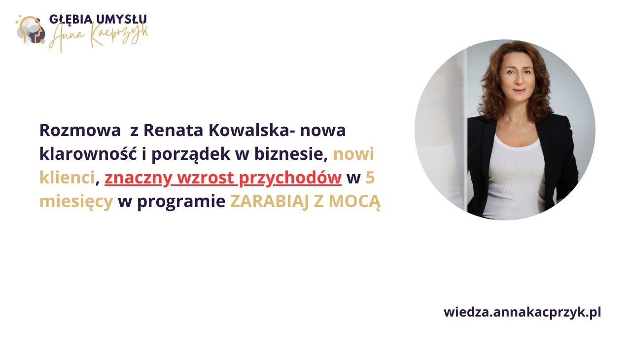 Rozmowa z Renata Kowalska- nowi klienci, porządek w biznesie i większe dochody