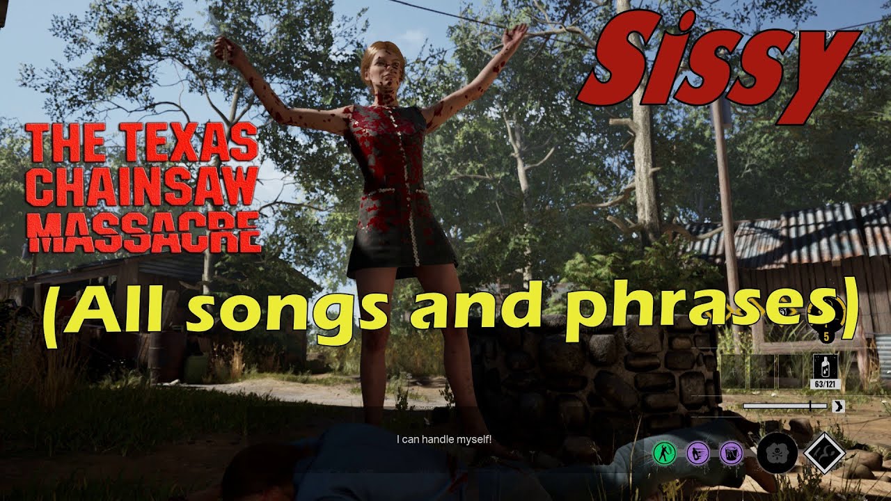 Sissy &bull; All songs and phrases &bull; The Texas Chain Saw Massacre 2023 (The game)