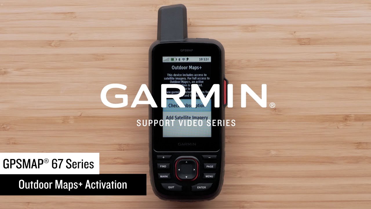 Поддержка Garmin | Серия GPSMAP® 67 | Активация Outdoor Maps+