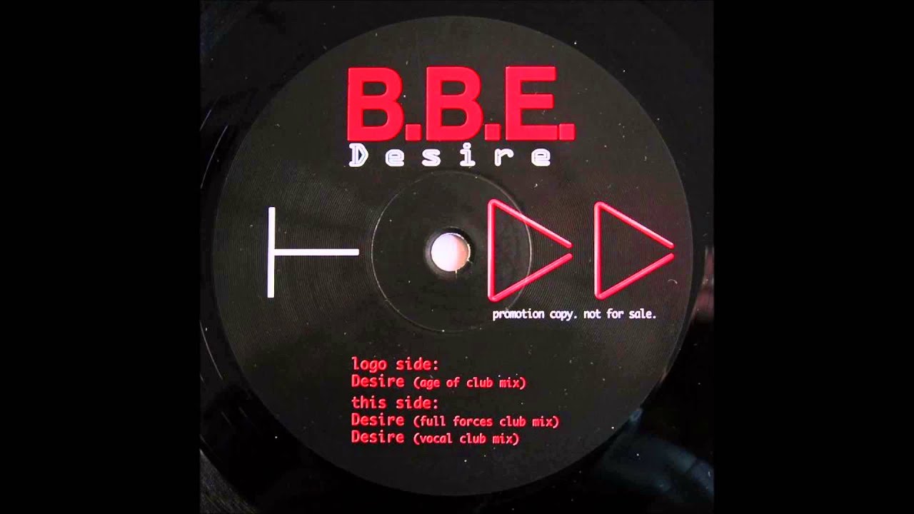 B.B.E - Desire (Age Of Club Mix)