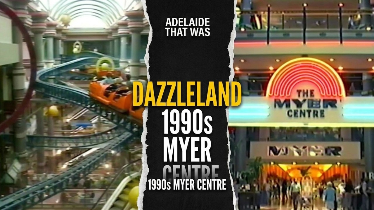 Adelaide That Was: Dazzleland at the Myer Centre 1990s