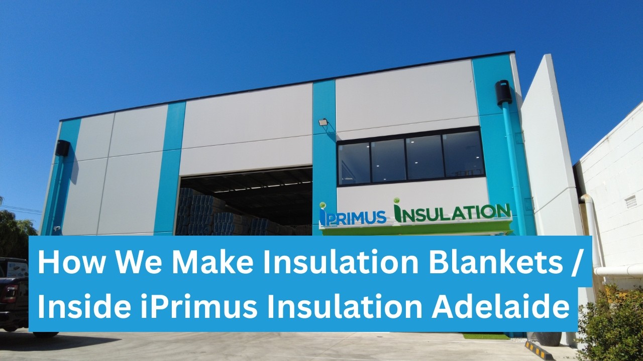 How We Make Insulation Blankets | Inside iPrimus Insulation Adelaide