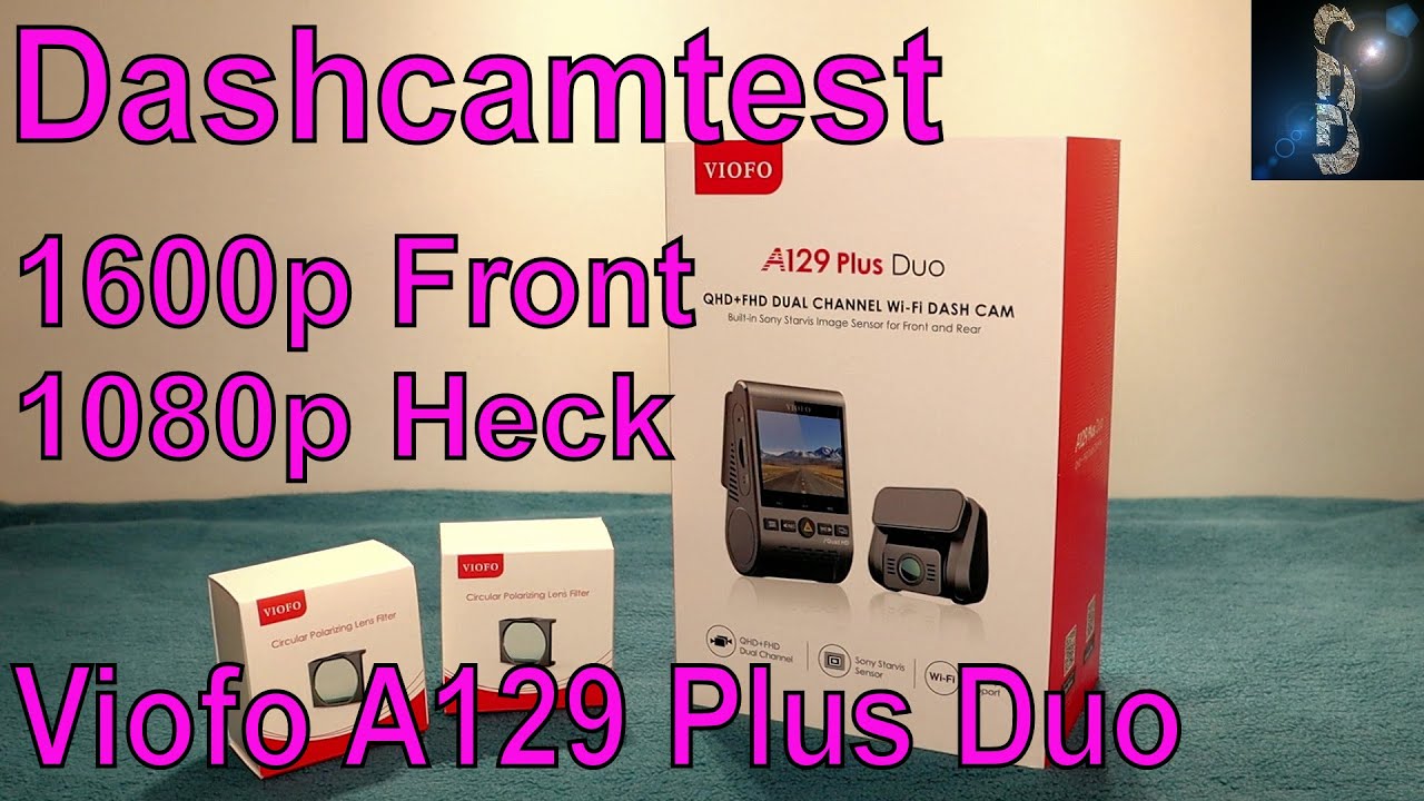 Dashcamtest Viofo A129 Plus Duo 1600p 1440p Front - 1080p Heck - UVP 180€ -Kann man kaufen fürs Geld