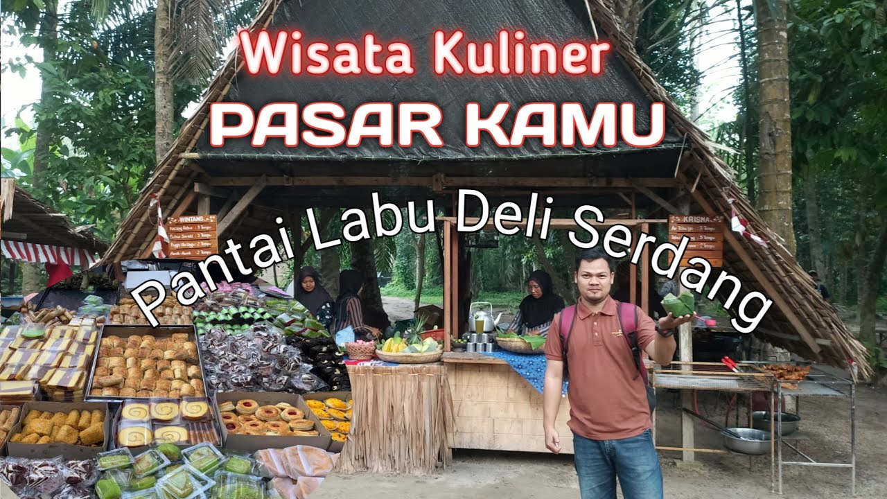 Wisata Kuliner Pasar Kamu Pantai Labu @rumahpamankikuk