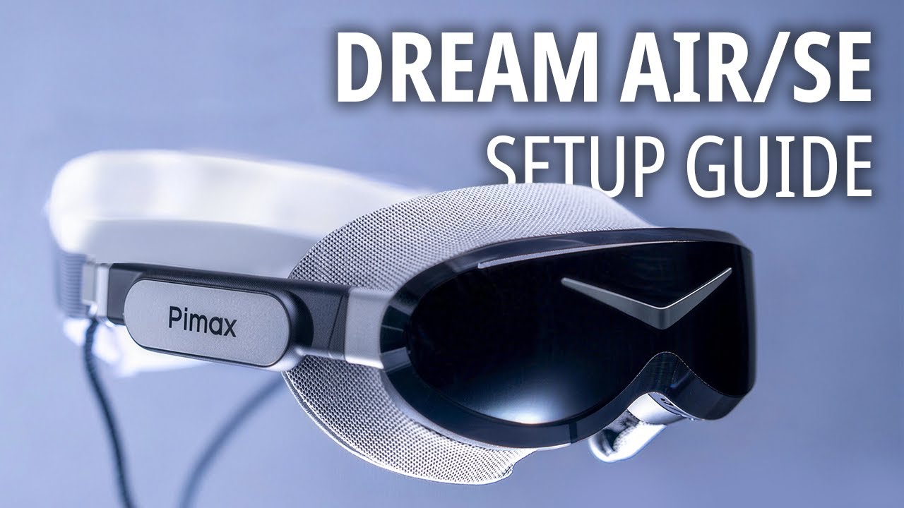 Руководство по настройке Pimax Dream Air/SE