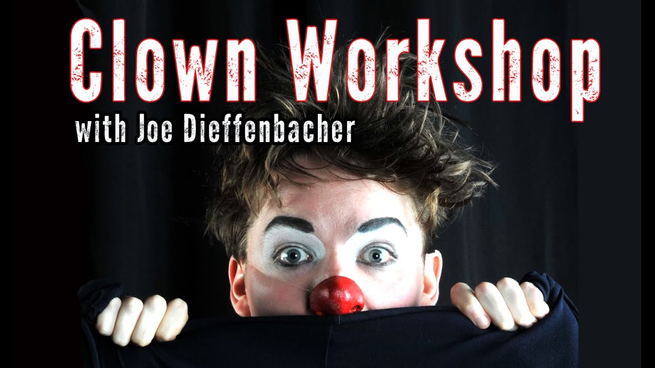 Clown Workshop-Clown Conservatory / Director: Joe Dieffenbacher