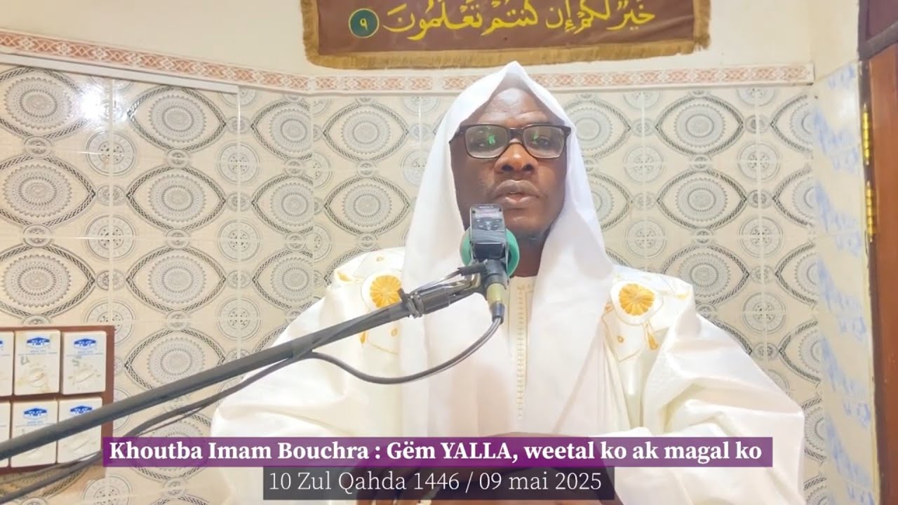 Khoutba Imam Mouhamadoul Bouchra MBOUP : 