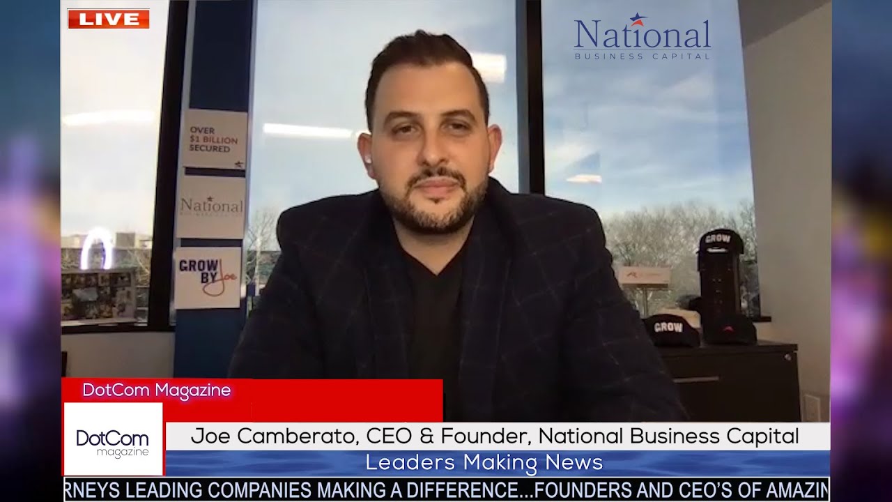 Joe Camberato, CEO & Founder, National Business Capital, A DotCom Magazine Exclusive Interview