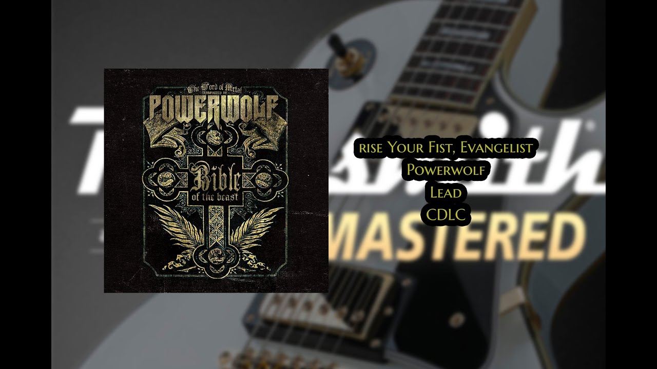 Powerwolf - Rise Your Fist, Evangelist Lead CDLC #Rocksmith 2014 Remastered.
