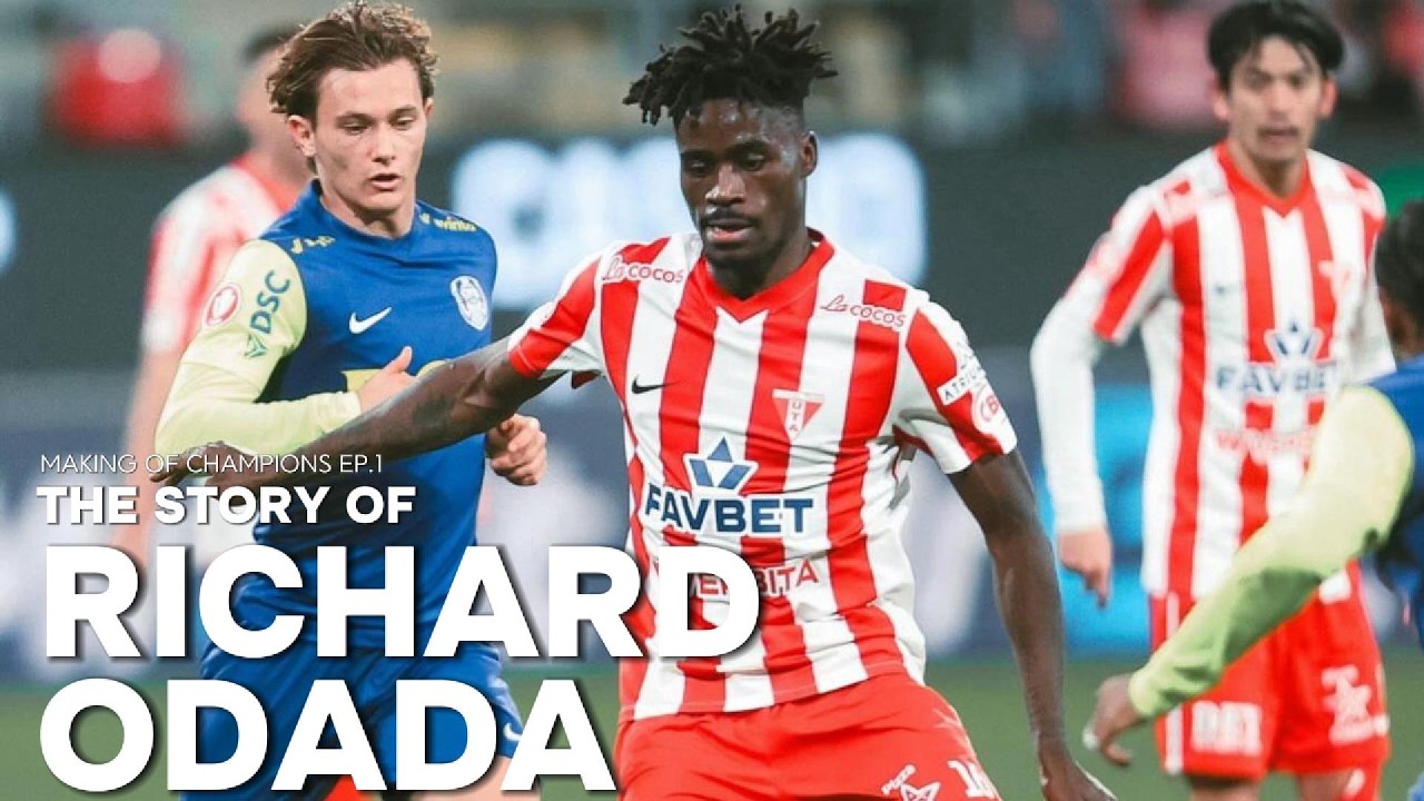 MY FOOTBALL JOURNEY TO EUROPE - RICHARD ODADA
