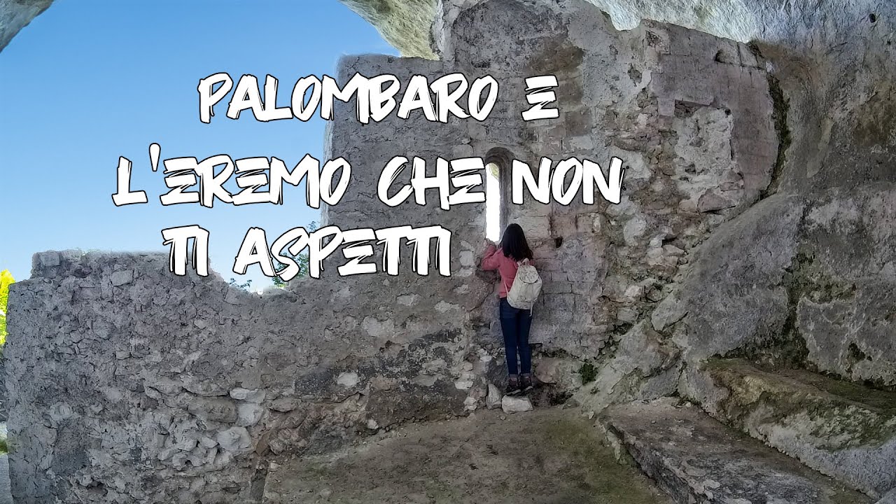 Palombaro ed Eremo Sant'Angelo - Abruzzo - Cosa vedere in un giorno  | In giro a più non posso