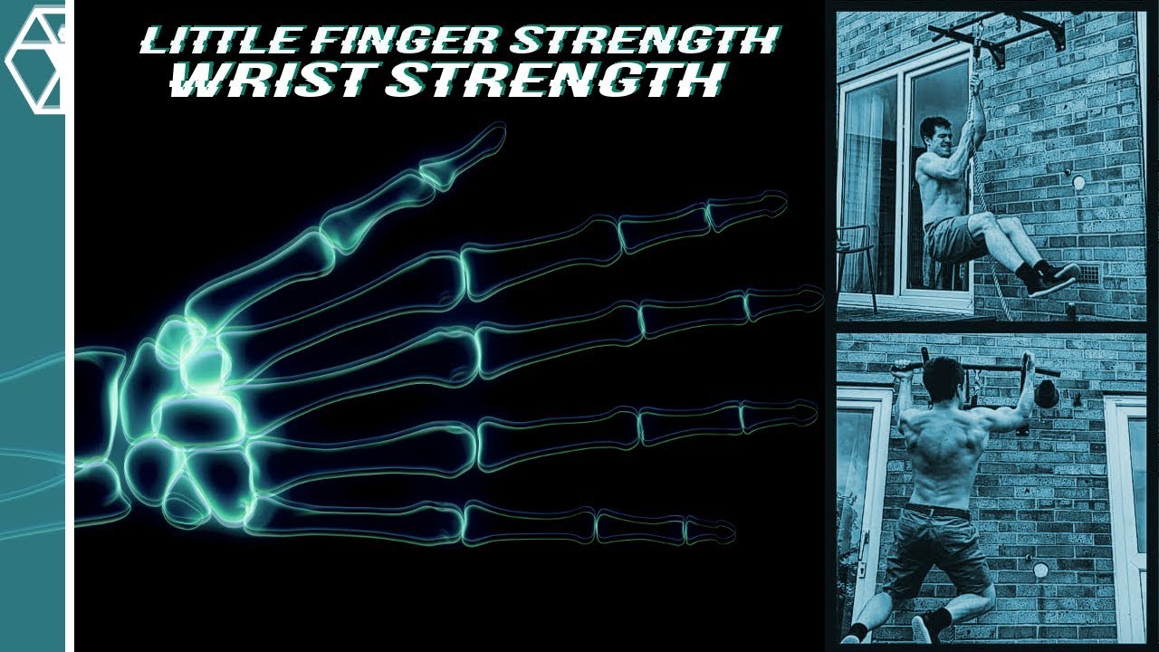 Wrist and Little Finger Strength - The Hidden Strength in Your Pinky